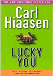 Carl Hiaasen’s LUCKY YOU